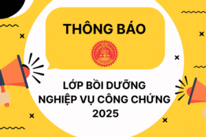 Thông báo lớp bồi dưỡng nghiệp vụ công chứng 2025